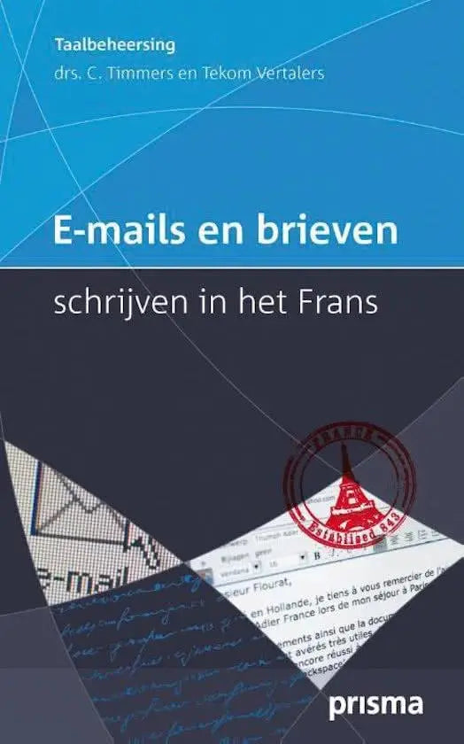 Prisma e-mails en brieven schrijven in het frans - prisma e-mails en brieven schrijven in het frans - boek