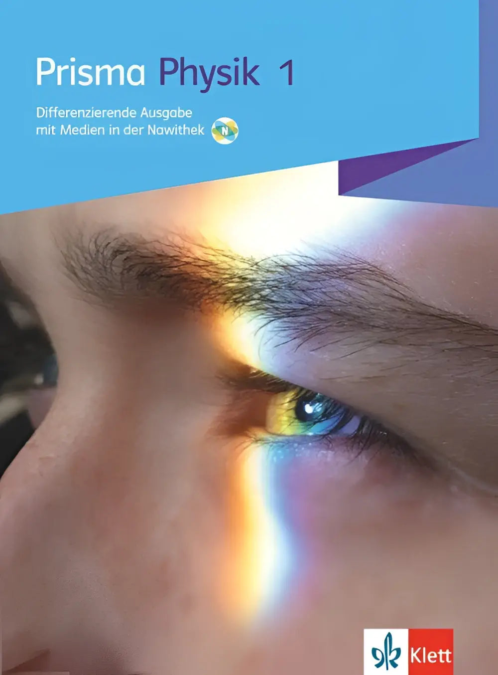 De cover van prisma physik 1 schulbuch mit medien toont een oog met regenbooglicht refractie, differenzierende ausgabe