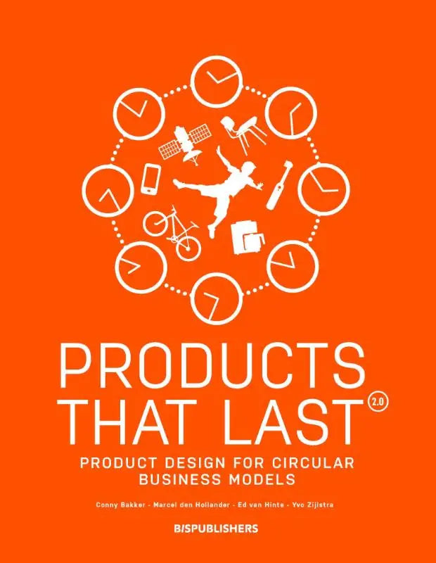 Oranje boekomslag van products that last met witte lijntekeningen van klokken, een springend persoon, telefoon, fiets en aktetas