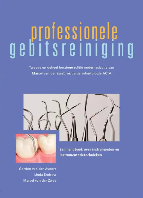 De cover van professionele gebitsreiniging door linda endstra toont metalen tandheelkundige instrumenten en tanden, bsl media