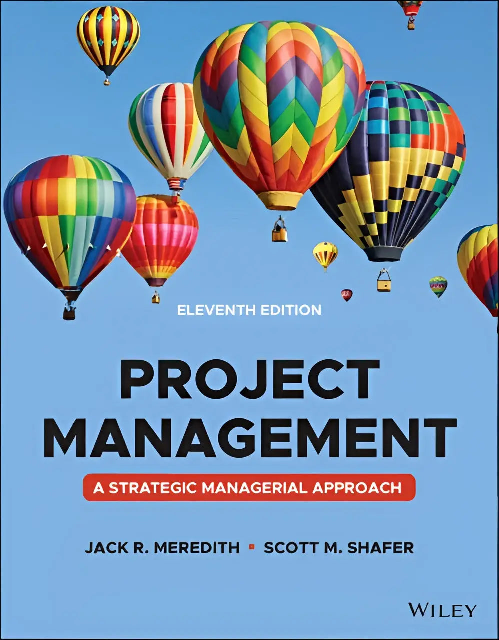 Eleventh edition project management textbook with vibrant multicolored hot air balloons illustrating managerial approach and techniques