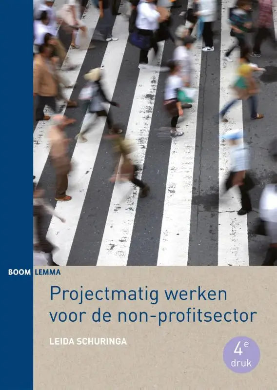 De boekcover van projectmatig werken voor de non-profitsector door leida schuringa uitgegeven door koninklijke boom uitgevers