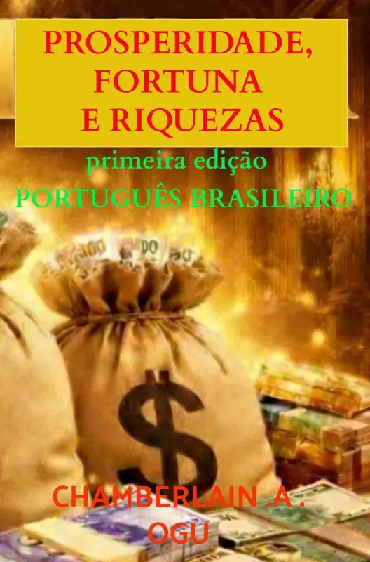 Prosperidade, Fortuna e Riquezas