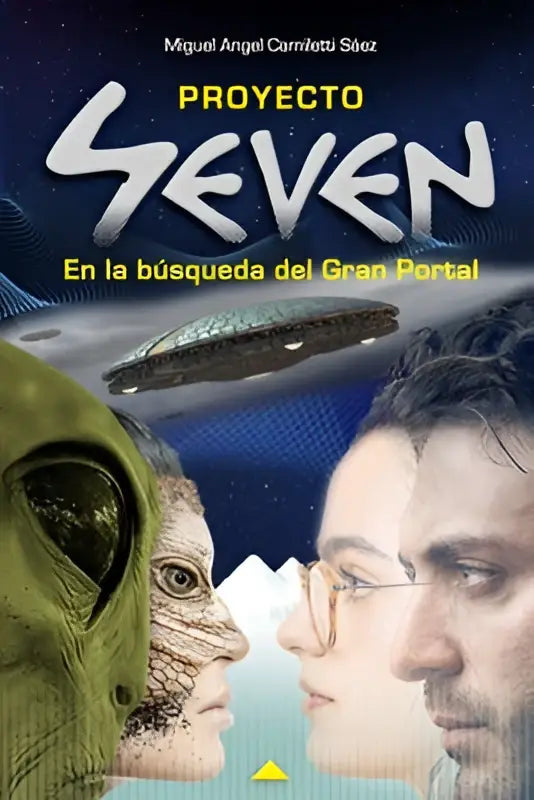 De film poster van proyecto seven toont een groene alien gezicht, mensen met brillen en een vliegende schotel in een zoektocht del gran portal