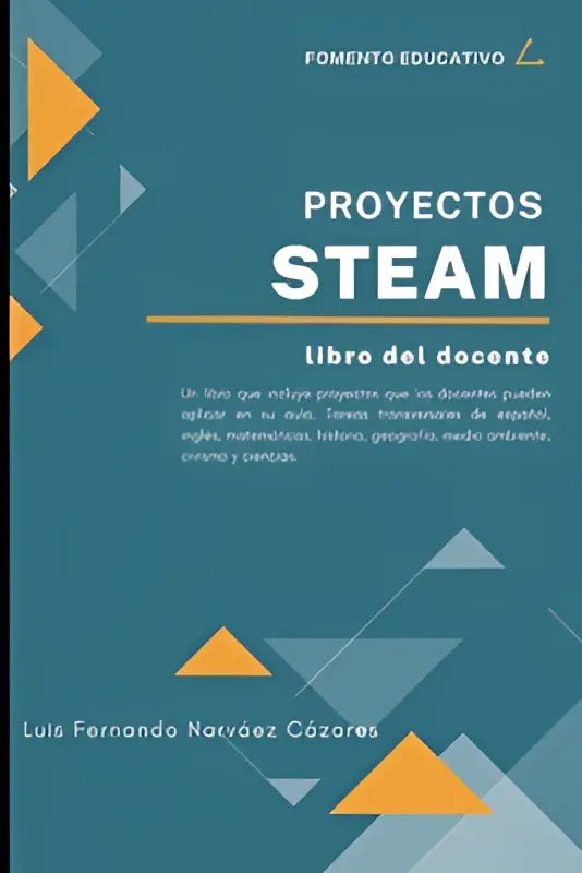 Teal en oranje geometrisch patroon steam libro guia del docente proyectos steam door luis fernando naváez cazares