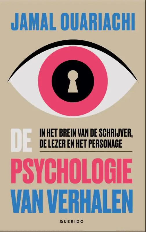 De psychologie van verhalen boekcover met gestileerde roze en zwarte oogcirkel rond een sleutelgat jamal ouariachi literaire non-fictie algemeen