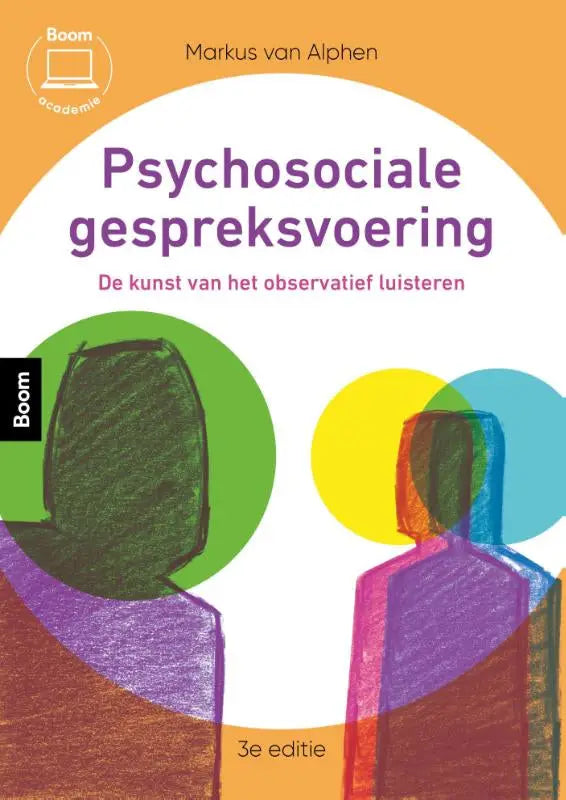 Cover van het boek psychosociale gespreksvoering door Markus van Alphen met kleurrijke cirkels en observatief luisteren