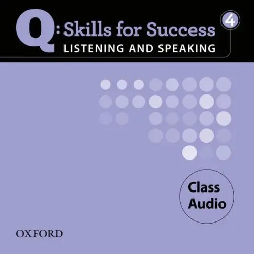 Q: skills for success- listening and speaking 4 class audio-cd’s - q: skills for success- listening and speaking 4