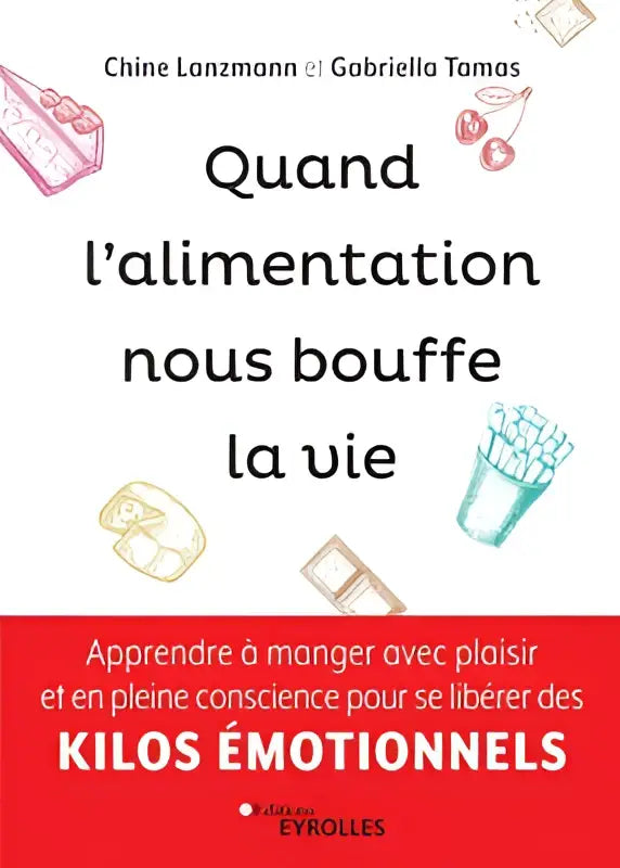 De boekcover van quand l’alimentation nous bouffe la vie van chine lanzmann en gabriella tamas met een rode banner over mindful eten