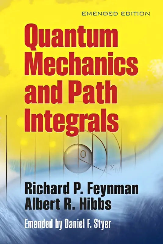 De boekcover toont quantum mechanics and path integrals door nobelprijswinnende fysicus richard p met rode tekst op geelblauwe achtergrond