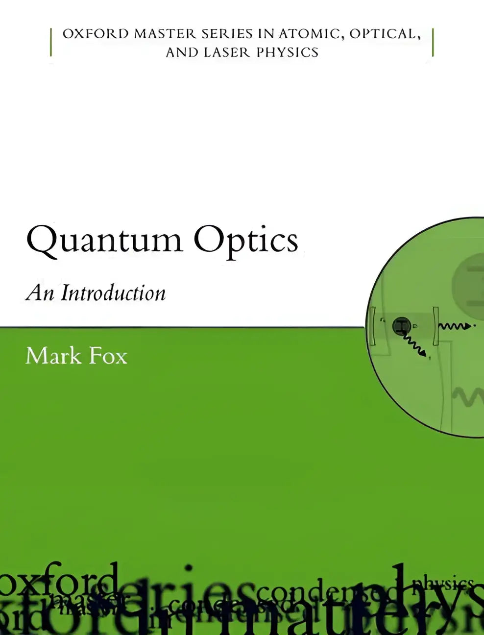 Groen gebonden boek quantum optics an introduction door mark fox geschreven voornamelijk voor gevorderde bachelor studenten