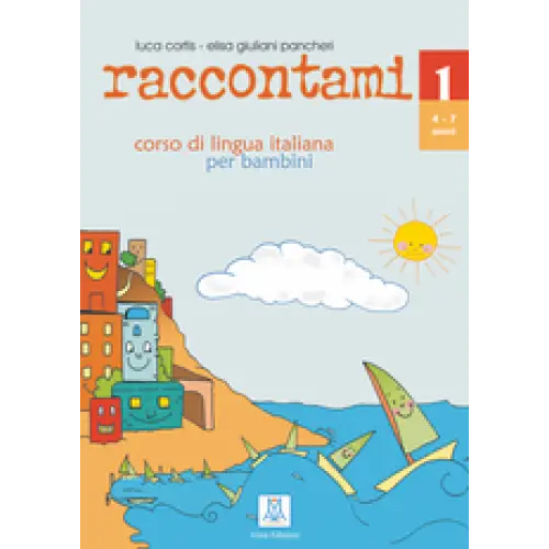 Raccontami - corso di lingua italiana per bambini 1 libro studente - raccontami - corso di lingua italiana per bambini