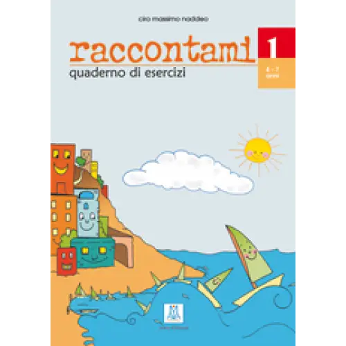 Raccontami - corso di lingua italiana per bambini 1 quaderno esercizi - raccontami - corso di lingua italiana per