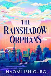 Rainshadow Orphans - The must-read fantasy novel of 2026, from a captivating new voice in the genre