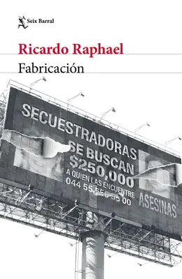Raphael, R: Fabricación (Crimen Real) / Fabrication (True Cr