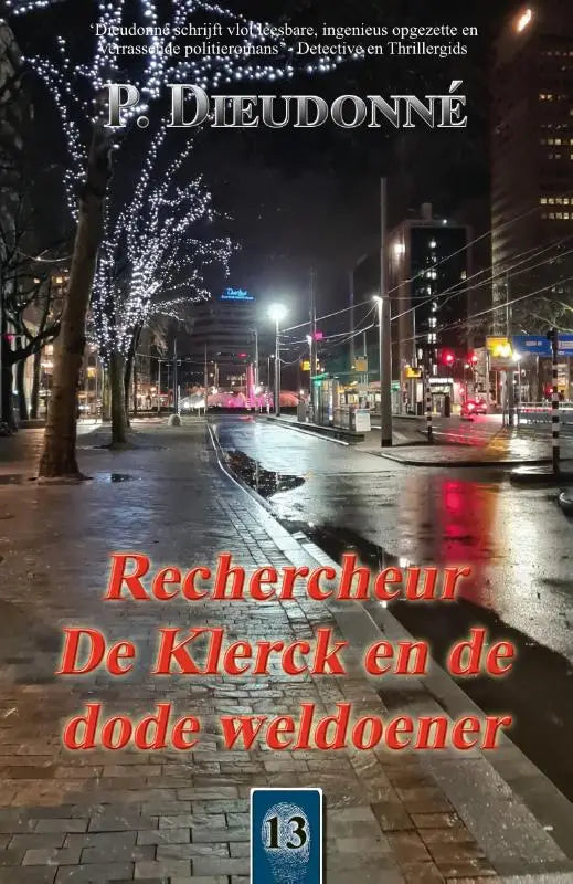 Boekcover van rechercheur de klerck en de dode weldoener met nachtelijk stadsbeeld en verlichte bomen