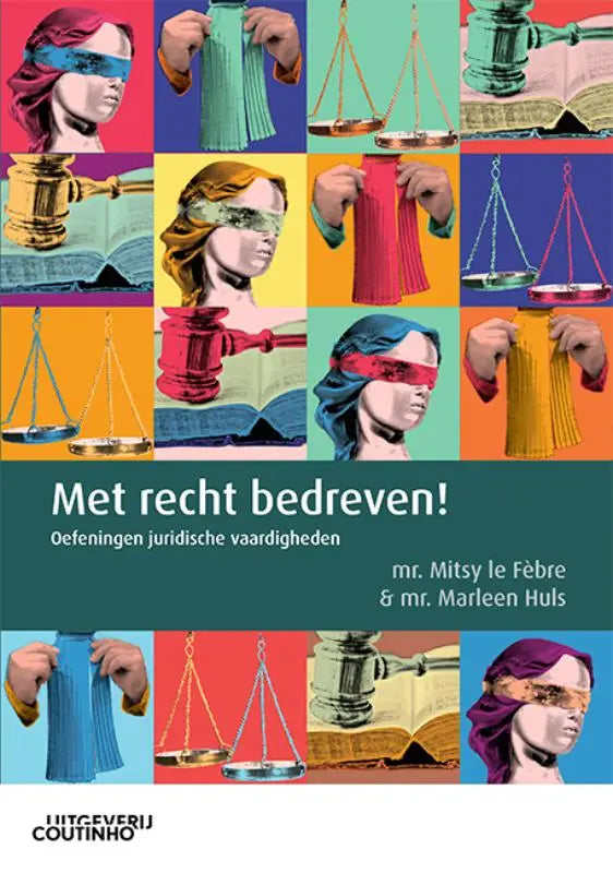 Omslag van de Nederlandse juridische tekstboek Met recht bedreven! door mr