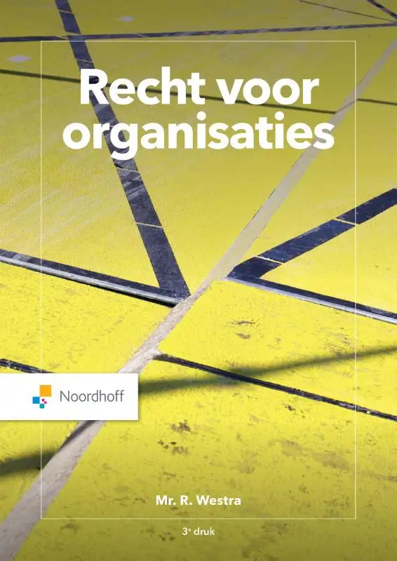 Gele boekcover met zwart-witte geometrische lijnen van recht voor organisaties door mr robert westra over recht algemeen