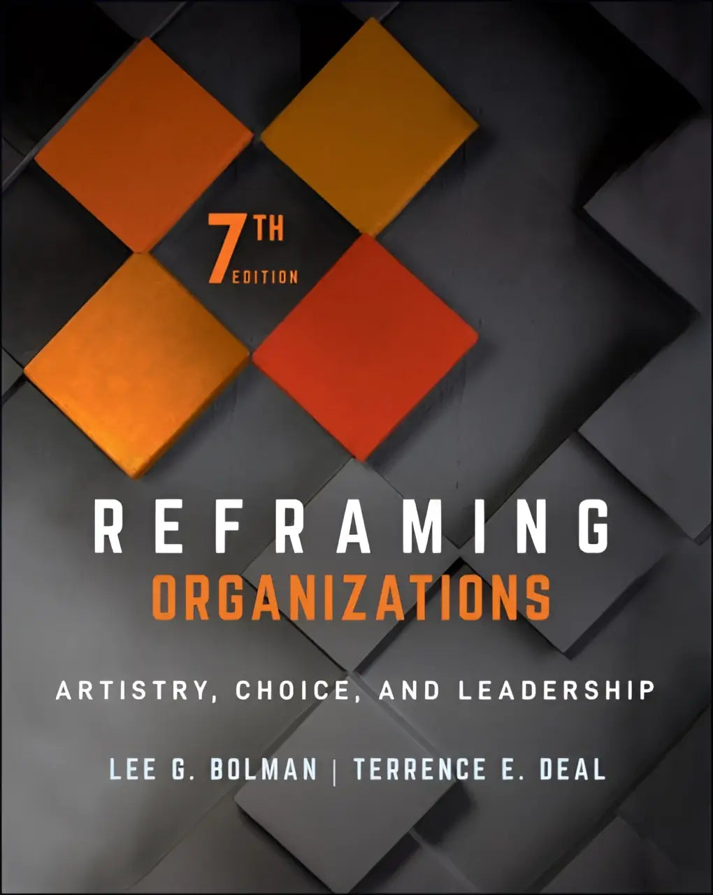 De 7e editie cover van reframing organizations: artistry, choice, and leadership door lee g toont een leiderschapsmodel