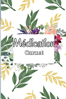 Registre de Médication - Tableau des médicaments quotidiens de 52 semaines pour suivre les médicaments personnels et les pilules