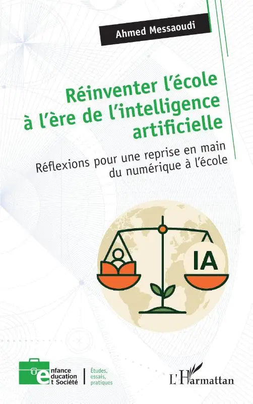Réinventer l'école à l'ère de l'intelligence artificielle - Réflexions pour une reprise en main du numérique à l'école
