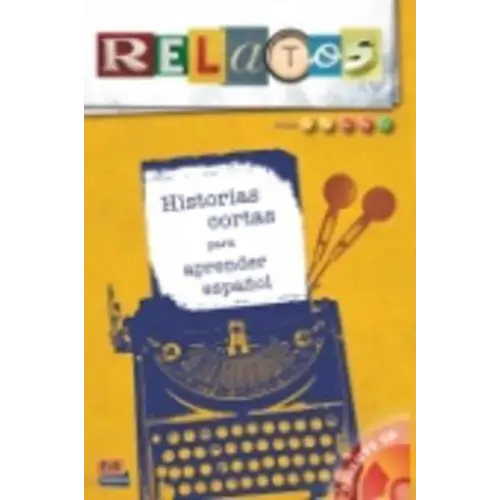 Relatos 1 (niveles a1/c1):historias cortas para aprender español libro + cd-audio - relatos 1 (niveles a1/c1):historias