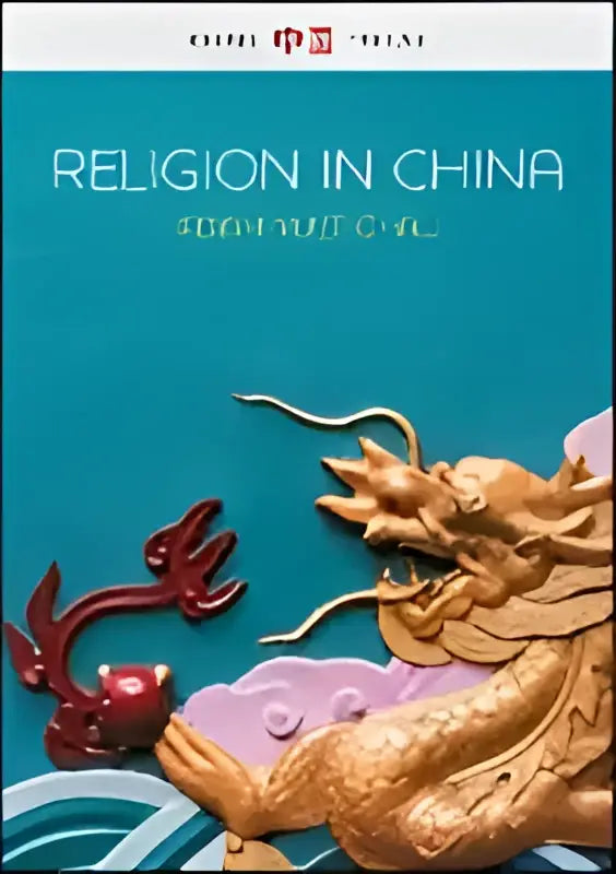 De boekcover van religion in china ties that bind toont een gouden draak met gedetailleerde schubben op een teal achtergrond