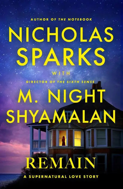 De cover van het boek remain toont een verlichte twee verdiepingen tellende woning onder een sterrennacht voor een supernatural love story
