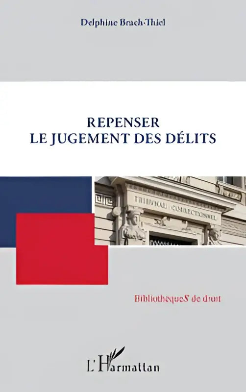 The book cover of repenser le jugement des délits by delphine brach-thiel features a gray background with bold black text