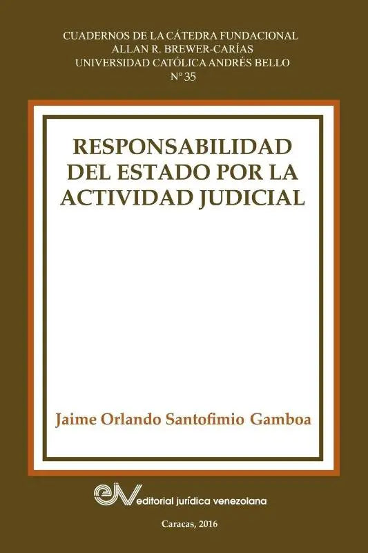 Responsabilidad del Estado Por La Actividad Judicial