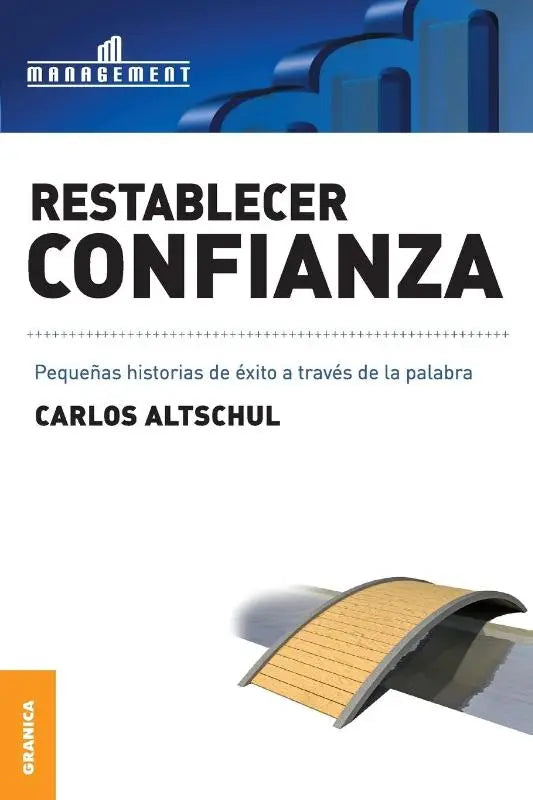 Restablecer Confianza - Pequenas historias de exito a traves de la palabra