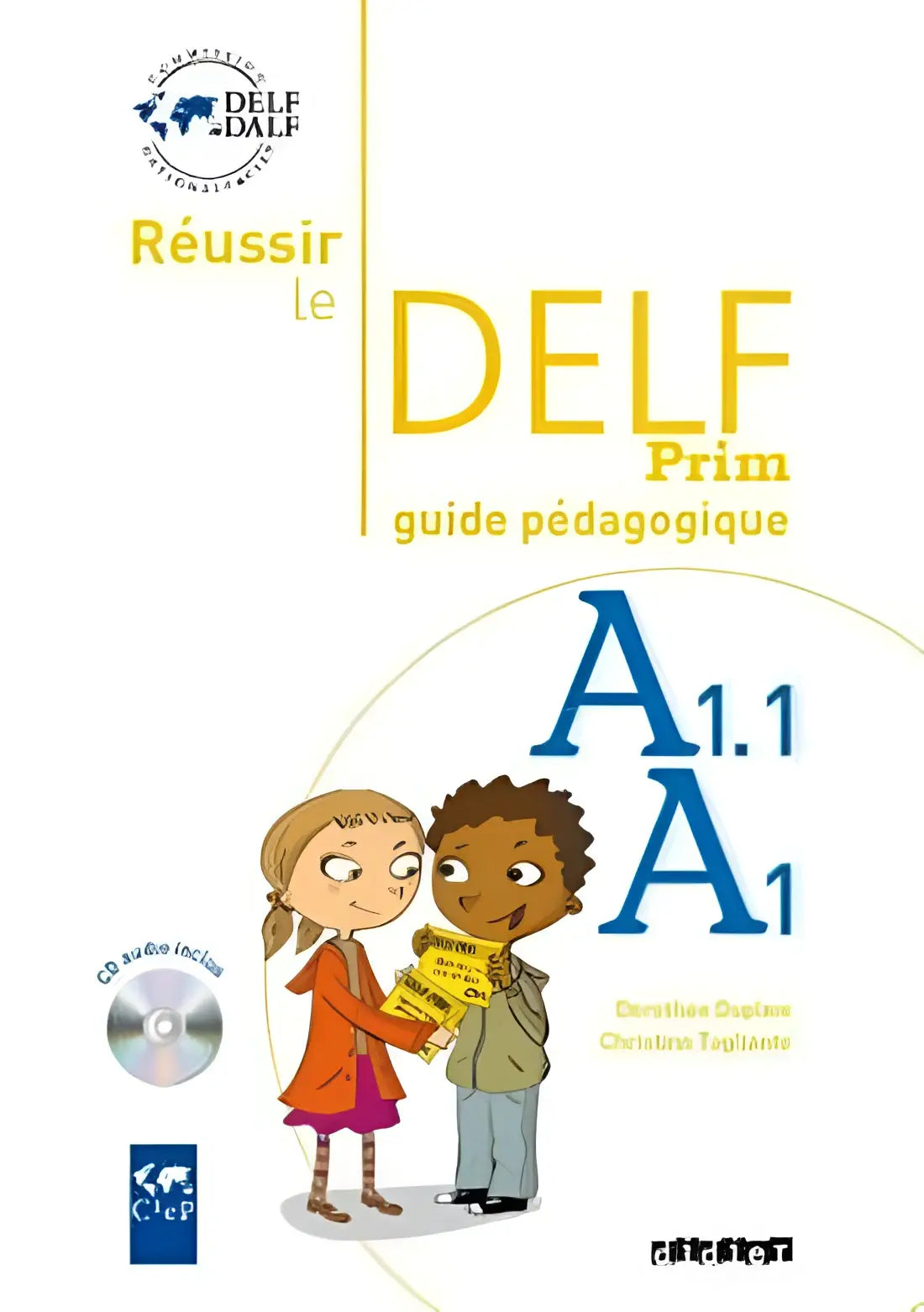 Réussir le delf prim’a1-a1.1 guide pédagogique + cd-audio - réussir le delf prim’a1-a1.1 guide pédagogique + cd-audio