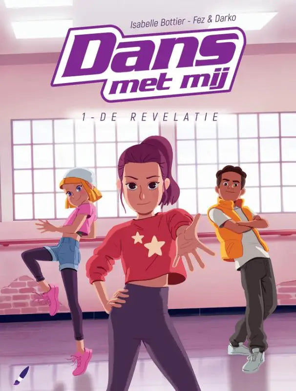 De cover van het kinderboek dans met mij 1 de revelatie door isabelle bottier toont drie dansende personages in een studio van uitgeverij daedalus strips algemeen