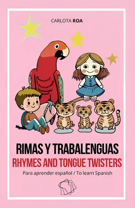 Roze boekcover met rode papegaai, kinderen en tijgers van rimas y trabalenguas rhymes and tongue twisters door carlota roa