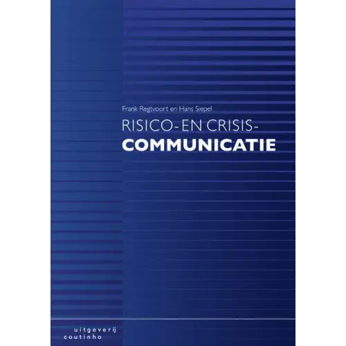 Blauwe boekcover Risico- en crisiscommunicatie door Frank Regtvoort en Hans Siepel