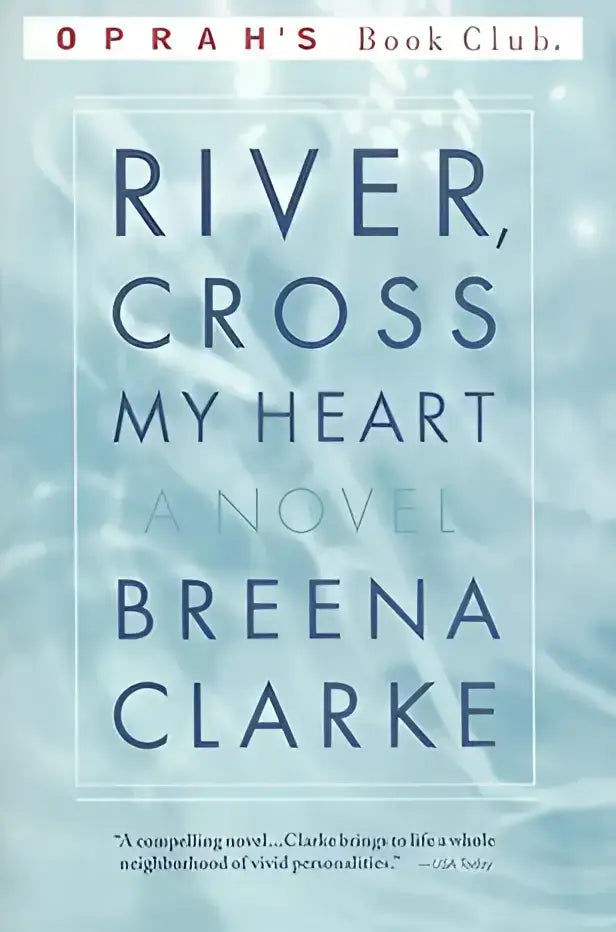 De boekomslag van river cross my heart door breena clarke toont een zachte blauwe aquarel met titel en auteur in donkerblauw serif lettertype