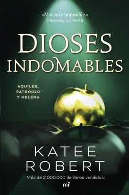 Robert, K: Dioses Indomables: Reinterpretación de Aquiles, P