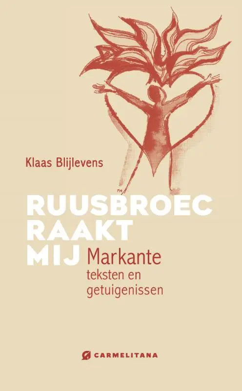 De boekcover van ruusbroec raakt toont een gestileerde rode figuur met uitgestrekte armen en een bladerenkroon tegen een beige achtergrond met markante teksten