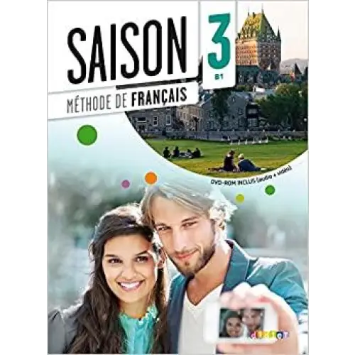 Saison 3 - méthode de français b1 - livre de l’élève + cd mp3 + dvd - saison 3 - méthode de français b1 - livre