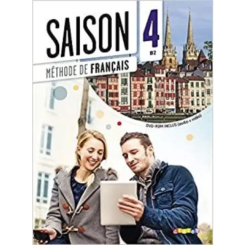 Saison 4 - méthode de français b2 - livre de l’élève + cd mp3 + dvd - saison 4 - méthode de français b2 - livre