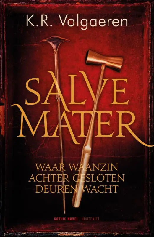 Boekomslag salve mater met donkerrood reliëf en goudkleurige letters toont metalen instrumenten achter gesloten deuren wacht