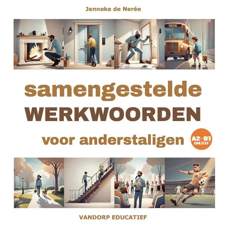 De boekcover van samengestelde werkwoorden voor anderstaligen door jenneke de néré voor a2-b1 niveau