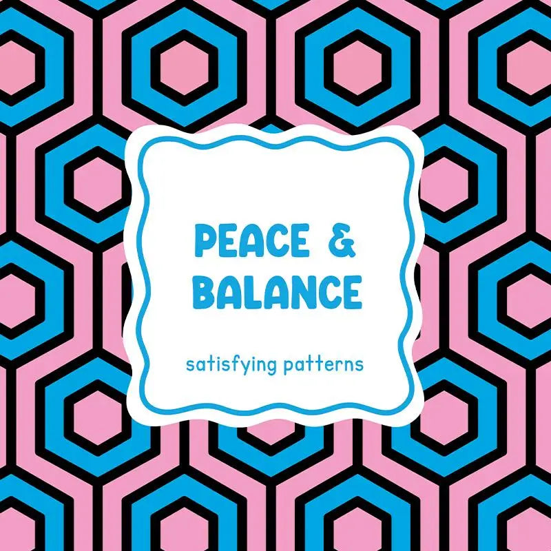 Satisfying patterns - Peace & balance