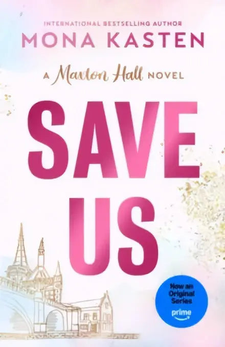 Pink boekomslag van save us een maxton hall roman van mona kasten met schets van gebouwen en focus op james must