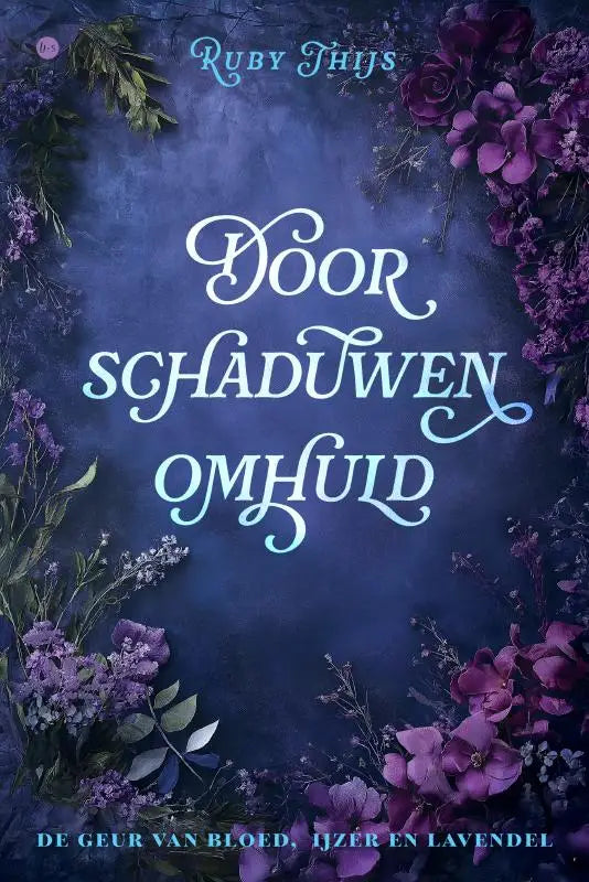 Door schaduwen omhuld - De geur van bloed, ijzer en lavendel