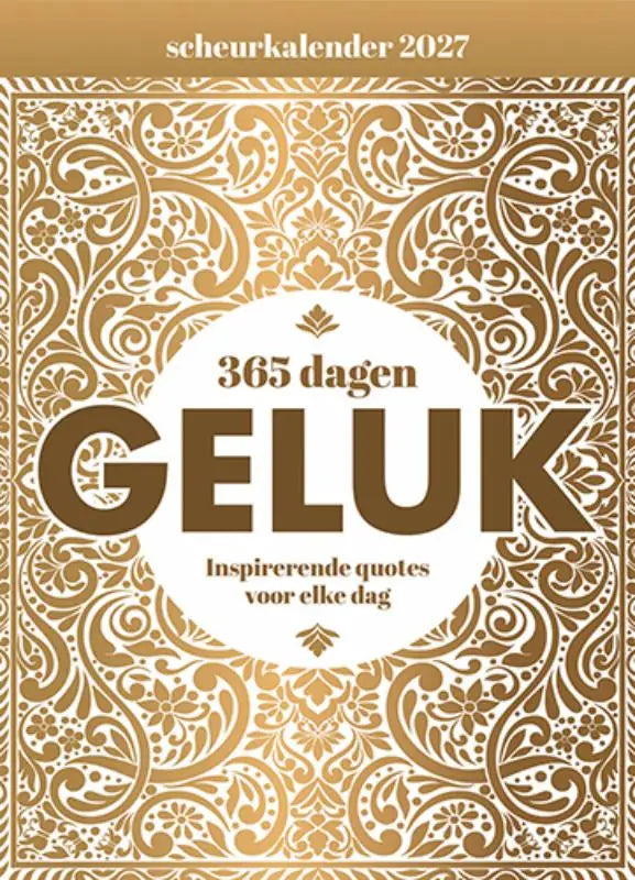 Scheurkalender 2027 365 dagen geluk - Inspirerende quotes voor elke dag