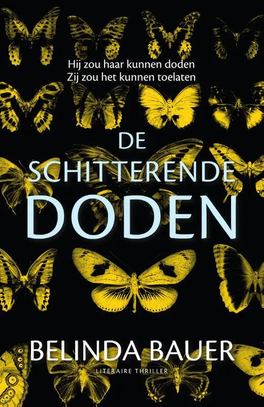 De schitterende doden boekcover met gele vlinders op zwarte achtergrond door Belinda Bauer