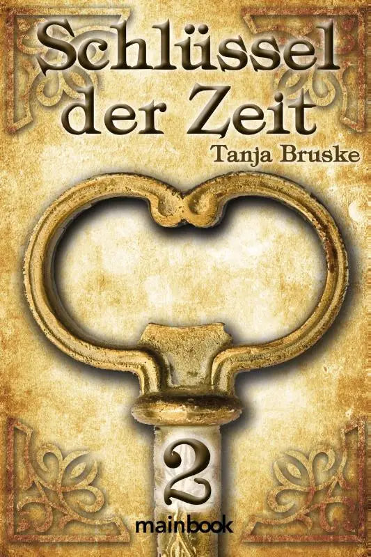Schlüssel der Zeit 2 - Histo-Fantasy-Serie