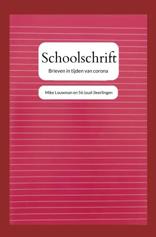 Schoolschrift brieven in tijden van corona met roze gelinieerde kaft en witte etiketten met zwarte tekst