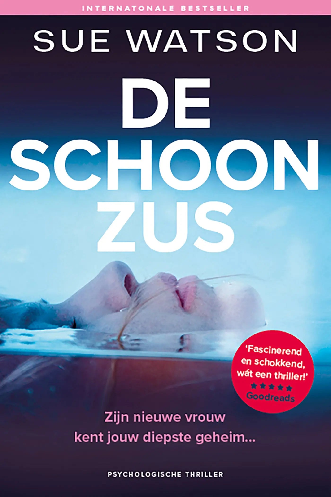 De boekcover van de schoonzus door sue watson toont een vrouw met haar gezicht half onder water, nieuwe vrouw kent geheim
